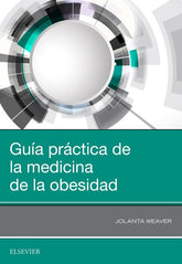 GUIA PRACTICA DE LA MEDICINA DE LA OBESIDAD - 9788491134183